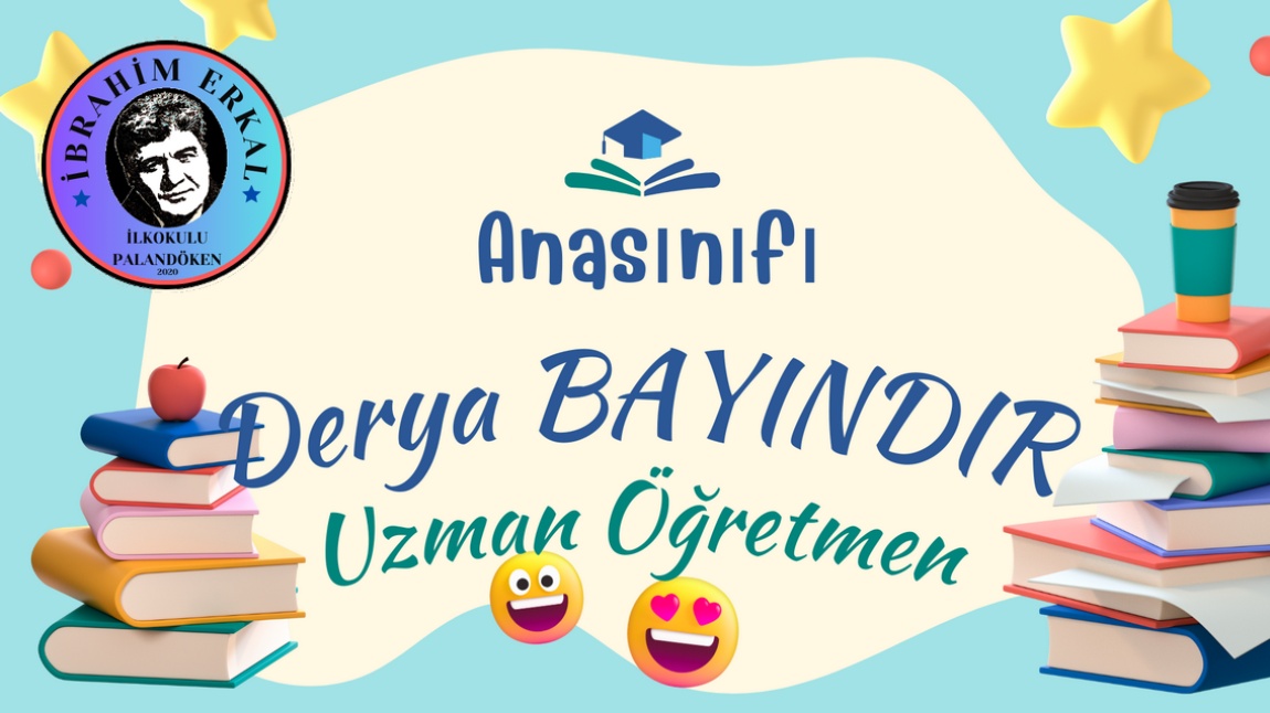 Derya BAYINDIR - Anasınıfı Öğretmeni A